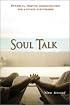 Soul Talk: Powerful, Positive Communication for a Loving Partnership