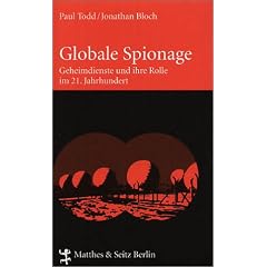 Globale Spionage. Geheimdienste und ihre Rolle im 21. Jahrhundert