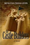 The Castle Builders; Historical Novel by Menucha Chana Levin