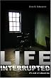 Life Interrupted: It's Not All About Me