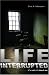Book Life Interrupted: It's Not All About Me