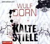 Kalte Stille - Wulf Dorn