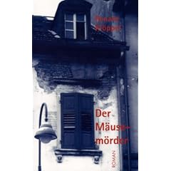 Der M�usem�rder. Roman