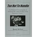 too hot to handle an illustrated encyclopedia of american recording studios of the 20th century
