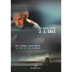 J.J. Cale - To Tulsa And Back [DVD]