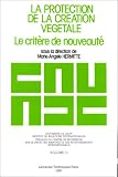 Revue Litec  / La Protection de la création végétale: Le critère de nouveauté
