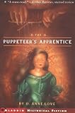 The Puppeteer`s Apprentice (Aladdin Historical Fiction)