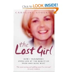 The Lost Girl: How I Triumphed Over Life at the Mercy of Fred and Rose West