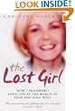 The Lost Girl: How I Triumphed Over Life at the Mercy of Fred and Rose West