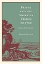 France and the American Tropics to 1700