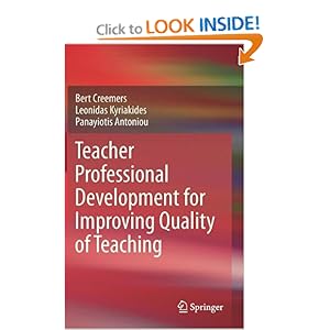 Teacher Professional Development for Improving Quality of Teaching by Bert Creemers