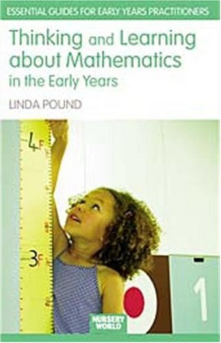 Thinking and Learning About Maths in the Early Years (Nursery World / Routledge Essential Guides for Early Years Practitioners) (Nursery World / Routledge ... Guides for Early Years Practitioners)
