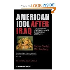 American Idol After Iraq: Competing for Hearts and Minds in the Global Media Age