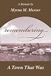 remembering... A Town That Was