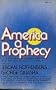 America, a prophecy,: A new reading of American poetry from pre-Columbian times to the present