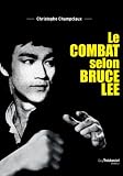 Livre Sports : Le combat selon Bruce Lee