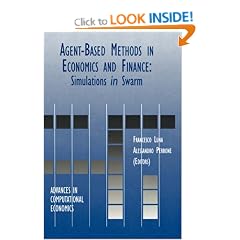 Agent-Based Methods in Economics and Finance: Simulations in Swarm (Advances in Computational Economics)