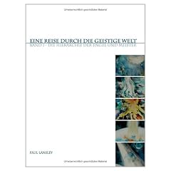 Eine Reise durch die geistige Welt: Bd. 1. Die Hierarchie der Engel und Meister