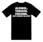 Funny T-Shirts (Alcohol, Tobacco, Firearms, Who's Bringing The Chips?) Humorous Slogans Comical Sayings Shirt; Great Gift Ideas for Adults, Men, Boys, Youth, & Teens, Collectible Novelty Shirts
