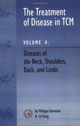the treatment of disease in tcm diseases of the neck shoulders back and limbs vol 4