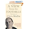 A View From The Foothills: The Diaries of Chris Mullin