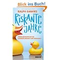 Riskante Jahre: �berlebenswichtige Anmerkungen zur Kindheit