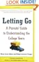 Letting Go: A Parents' Guide to Understanding the College Years, Fourth Edition