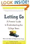 Letting Go: A Parents' Guide to Understanding the College Years, Fourth Edition
