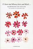 O Stern und Blume....: Blumenbilder und Gedichte. Eine kleine Auswahl