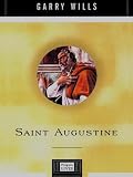 Saint Augustine: A Life (Penguin Lives)