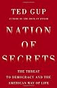 Nation of Secrets: How Rampant Secrecy Threatens Democracy and the American Way of Life