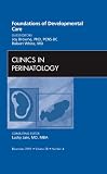 Foundations of developmental care