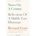 Notes on a Century: Reflections of a Middle East Historian