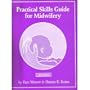 Practical Skills Guide for Midwifery
