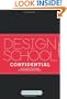 Design School Confidential: Extraordinary Class Projects From the International Design Schools, Colleges, and Institutes