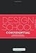 Image of Design School Confidential: Extraordinary Class Projects From the International Design Schools, Colleges, and Institutes