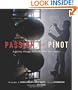Passion for Pinot: A Journey Through America's Pinot Noir Country