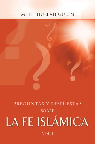 Preguntas y Respuestas sobre la Fe Islamica Vol.-1 (Spanish Edition)