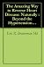Books : The Amazing Way to Reverse Heart Disease: Naturally : Beyond the Hypertension Hype; Why Drugs Are Not the Answer