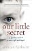 Our Little Secret