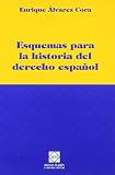 Esquemas para la historia del derecho español
