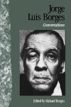 Conversations with Jorge Luis Borges