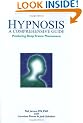 Hypnosis: A Comprehensive Guide