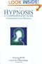 Hypnosis: A Comprehensive Guide