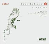 Jazz Ballads, Body and Soul, I`m In the Mood for Love, Hour Tonight