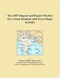 The 2007 Import and Export Market for Cotton Blankets and Travel Rugs in India