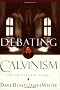 Debating Calvinism: Five Points, Two Views