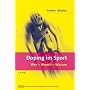 Doping im Sport: Wer - Womit - Warum