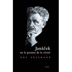 Janacek ou la passion de la v�rit�