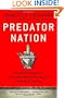 Predator Nation: Corporate Criminals, Political Corruption, and the Hijacking of America